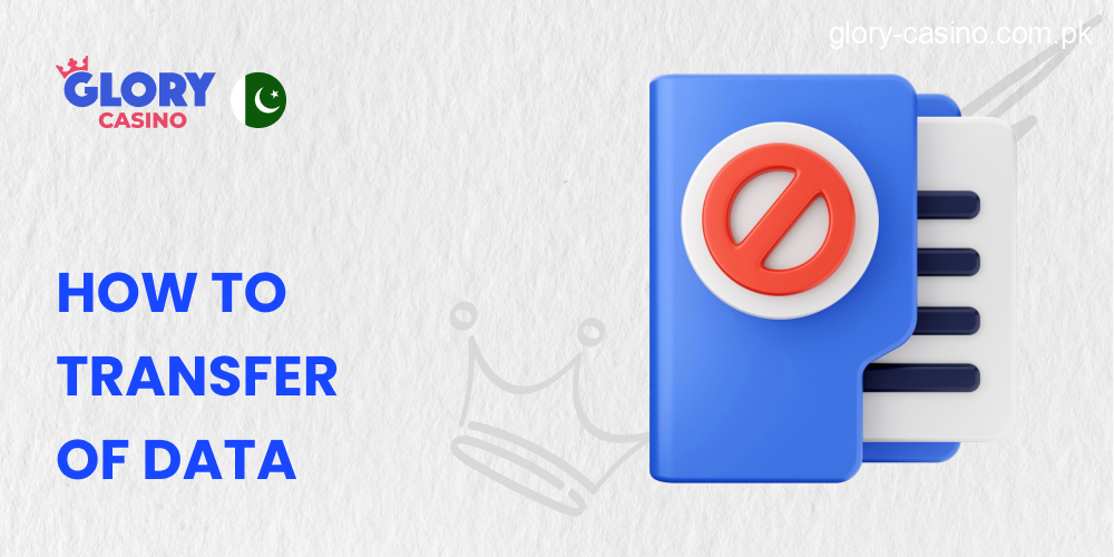 How to Transfer of Data in Glory Casino PK