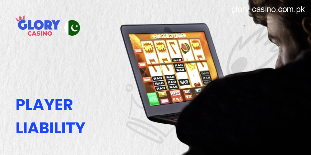 Player Liability in Glory Casino PK